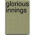 Glorious Innings