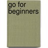 Go For Beginners door Kaoru Iwamoto