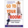 Go to Your Room! door Shari Steelsmith