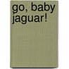 Go, Baby Jaguar! door Kirsten Larsen