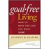 Goal-Free Living