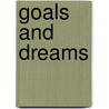 Goals And Dreams door Shel Brodsgaard