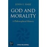 God And Morality by John Hare