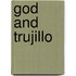 God And Trujillo