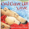 God Gave Us Love by Lisa Tawn Bergren