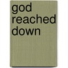 God Reached Down door Patricia Patterson