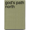 God's Path North door Donald Hiles