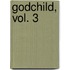 Godchild, Vol. 3