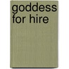 Goddess for Hire by Sonia Singh