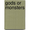 Gods or Monsters door Shalex Beckwith