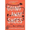 Going Away Shoes by Jill McCorkle