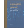 A survey of spatial economic planning models in the Netherlands by F. van Oort