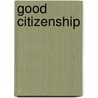 Good Citizenship door Isabel Richamn Wallach