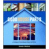 Good House Parts by Dennis Wedlick