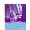 Arbeidsvoorwaarden by D. van der Steege