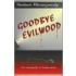 Goodbye Evilwood