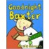 Goodnight Baxter
