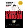 Goodnight Saigon door Henderson/