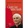 Gott ist uns nah by Joseph Ratzinger