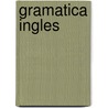 Gramatica Ingles door Francoise Larroche