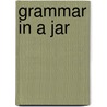 Grammar in a Jar door Onbekend