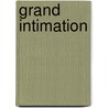 Grand Intimation by Emmanuel Etienyong