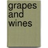 Grapes And Wines