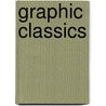 Graphic Classics door Authors Various