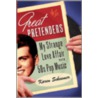 Great Pretenders by Karen Schoemer