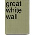 Great White Wall