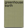 Greenhouse Earth by Annika Nilsson