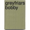 Greyfriars Bobby door Martin Stuart