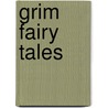 Grim Fairy Tales door Lisa M. Gring-Pemble