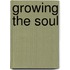 Growing The Soul
