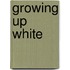 Growing Up White