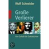 Große Verlierer by Wolf Schneider