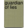 Guardian of Lies door Steve Martini