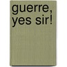 Guerre, Yes Sir! door Roch Carrier