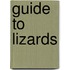 Guide to Lizards