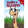 Guillo el Gusano by Christianne Jones