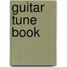 Guitar Tune Book door William Bay