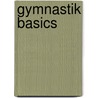 Gymnastik Basics by Petra Beck