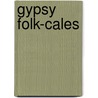 Gypsy Folk-Cales by Unknown