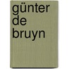 Günter de Bruyn door Günter de Bruyn