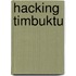 Hacking Timbuktu