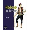 Hadoop in Action door Chuck Lam