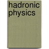 Hadronic Physics door Onbekend