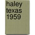 Haley Texas 1959