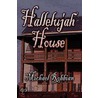 Hallelujah House by Michael Robbian