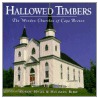 Hallowed Timbers door Michael Byrd